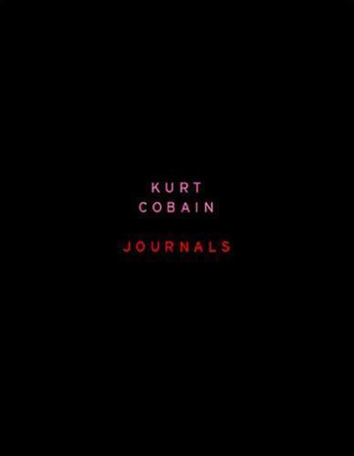 洋書 初版 KURT COBAIN JOURNALS 直筆日記 NIRVANA 洋書 初版 KURT COBAIN JOURNALS 直筆日記 NIRVANA Kurt Cobain