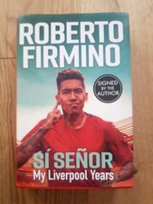Roberto Firmino Si Senor My Liverpool Years Hand Signed Autobiography Book