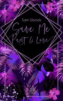 Save Me Past & Love (Dark Romance), Sam Woods