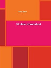 Ukulele Unmasked