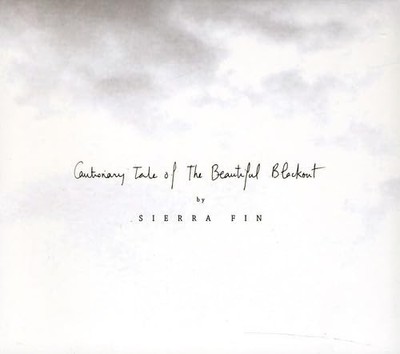 Sierra Fin Cautionary Tale Of The Beautiful Blackout (CD)