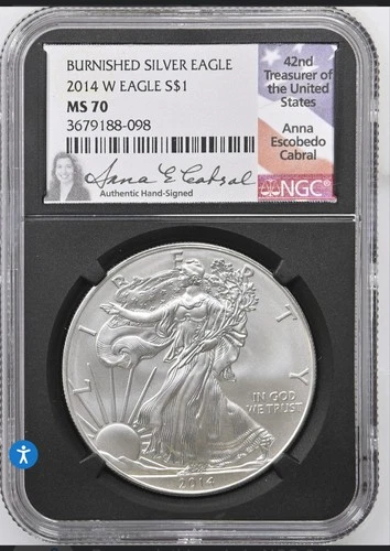 2014 W BURNISHED SILVER EAGLE NGC MS70 ANNA CABRAL SIGNED Pop 87, PG $2750
