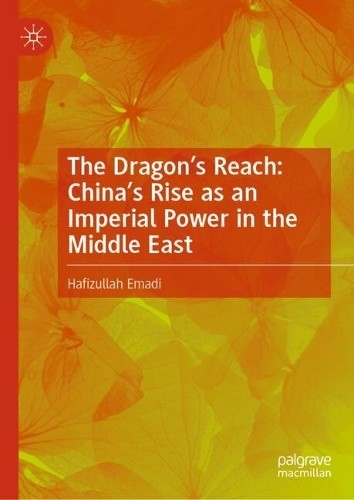 The Dragons Reach: Chinas Rise as an Imperial Power in the ... - 9783032060372