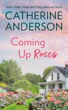 Coming Up Roses - Mass Market Paperback By Anderson, Catherine - GOOD