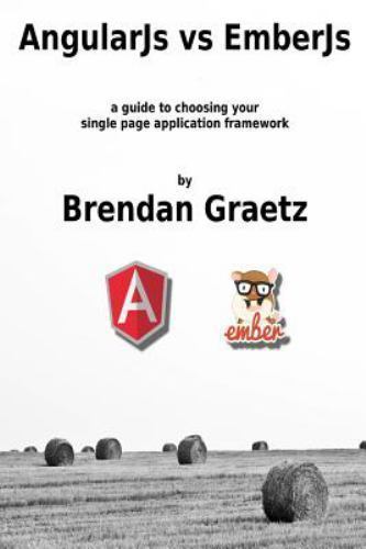 AngularJs vs EmberJs : A Guide to Choosing the Single Page Application ...
