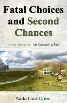 Fatal Choices And Second Chances