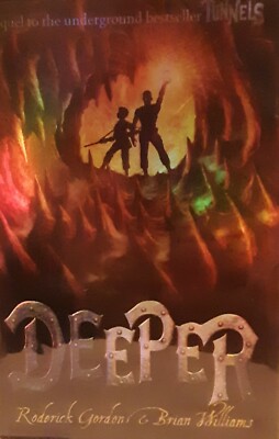 Deeper Roderick Gordon Deeper (Tunnels, #2) by Roderick Gordon, Brian Williams (2008, Trade ...