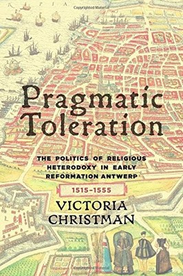 PRAGMATIC TOLERATION (CHANGING PERSPECTIVES ON EARLY By Victoria Christman *VG+*