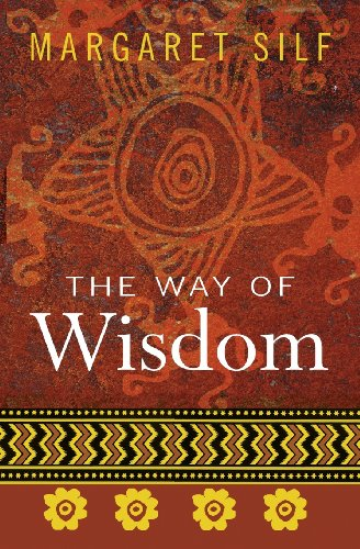 The Way of Wisdom - Silf, Margaret