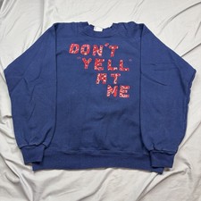 Vintage 80s Don’t Yell At Me Custom Blue Crewneck Sweatshirt Size XL Made In USA