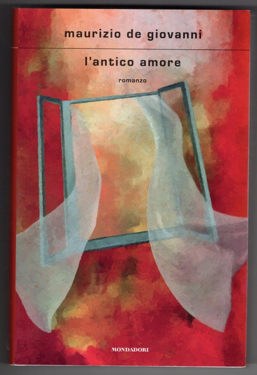 L'ANTICO AMORE di Maurizio De Giovanni - Mondadori 2025 - PRIMA EDIZIONE