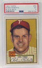 1952 Topps Baseball Card - #59 Robin Roberts Black Back, PSA 5 EX GRADED