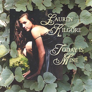 A to z music CD Lauren kilgore: today is mine (616892512028)