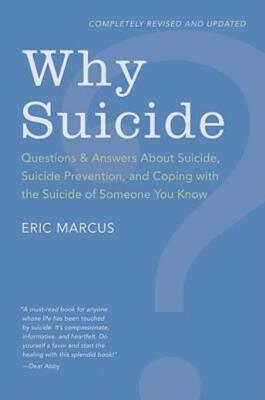 Why Suicide?: Questions And Answers About Suicide, Suicide Prevention, And ...