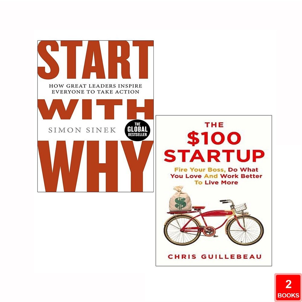The $100 Startup Chris Guillebeau, Start With Why Simon Sinek 2 Books Set