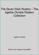 The Seven Dials Mystery - The Agatha Christie Mystery Collection