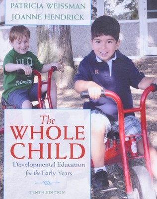 Whole Child, The: Developmental Education for the Early Years - paperback We...