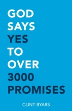 God Says Yes to Over 3000 Promises: For no matter how many promises God has ...