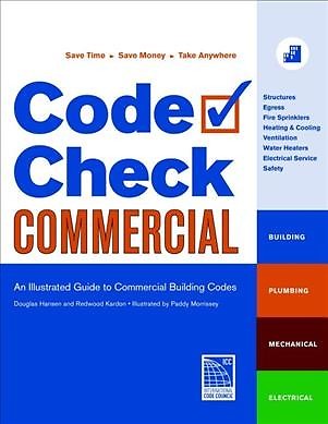 Code Check Commercial : An Illustrated Guide to Commercial Building Codes, Pa...