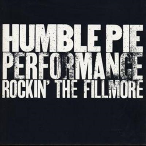 Humble Pie Performance: Rockin' the Fillmore (CD) Album
