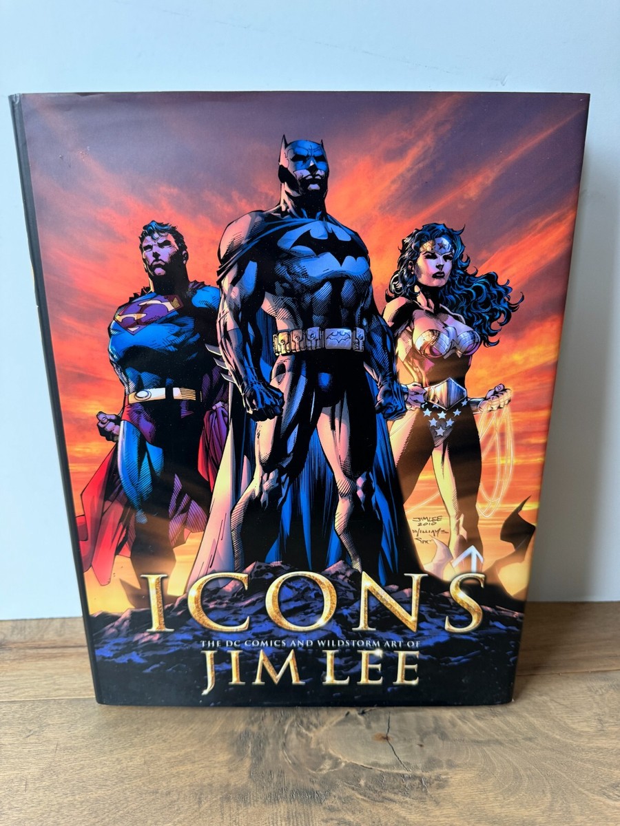 Icons The DC Comics and WildStorm Art of Jim Lee by Bill Baker