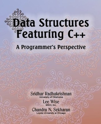 Data Structures Featuring C++ A Programmer's Perspective: Data Structures in...