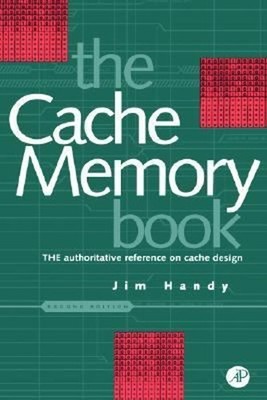 The Cache Memory Book Hardcover Jim Handy