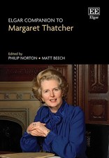 Elgar Companion to Margaret Thatcher by Philip Norton Hardcover Book