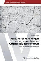 Funktionen Und Folgen Personenzentrierter Organisationsstrukturen Leopold Ringel