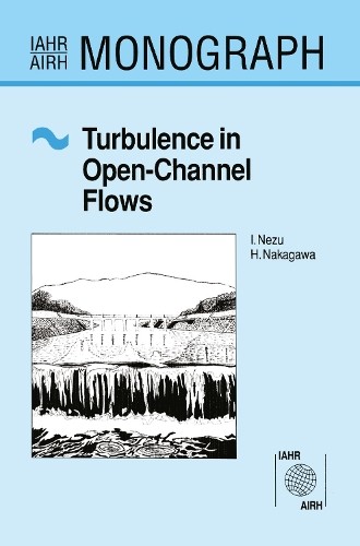 Turbulence in Open Channel Flows by Hiroji Nakagawa - 9789054101185