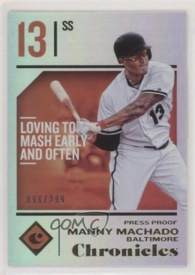 2018 Panini Chronicles Press Proof 96/299 Manny Machado #40 2x6