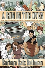 A Bun in the Oven: How the Food and Birth Movements Resist Industrialization by