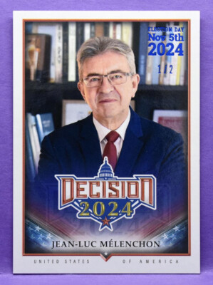 Jean-Luc Melenchon Decision 2024 RARE BLUE FOIL ELECTION DAY PARALLEL #40 #d 1/2