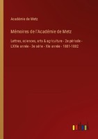 MéMoires De L'acadéMie De Metz AcadéMie De Metz
