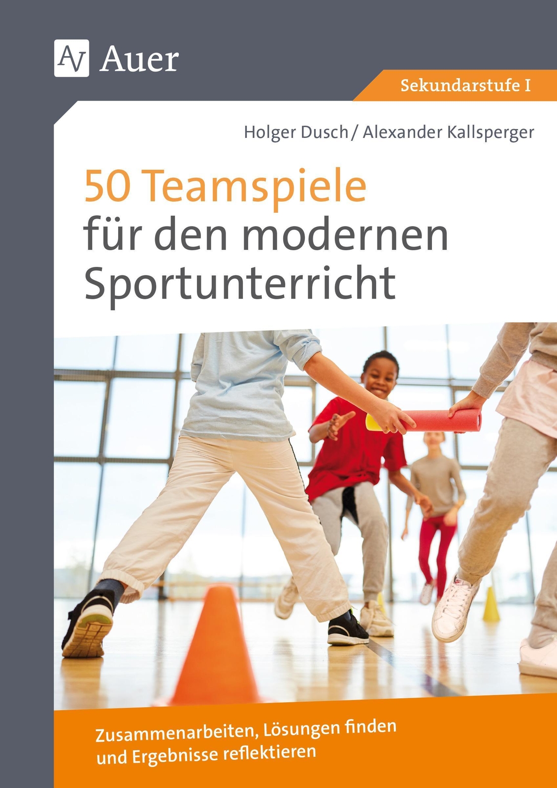 Thumbnail - 50 Teamspiele Für Den Modernen Sportunterricht - Holger Dusc ...