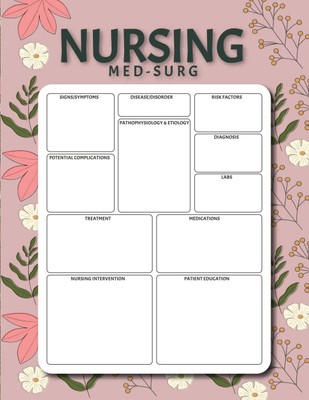 Nursing Med-Surg : Blank Template Notebook: The Perfect Blank Template for Strea