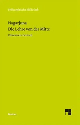 Die Lehre von der Mitte | (Mula-madhyamaka-karika) Zhong Lu | Nagarjuna | Buch