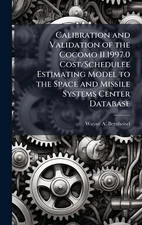 Calibration and Validation of the Cocomo II.1997.0 Cost/Schedulee Estimating Mod