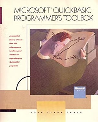 The Microsoft QuickBASIC Programmer's Toolbox : An Essential Libr