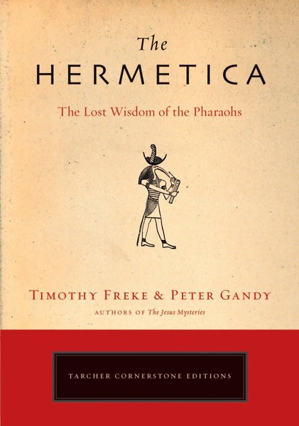 The Hermetica | The Lost Wisdom Of The Pharaohs | Timothy Freke (U. A.) | Buch-image