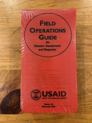 Field Operations Guide For Disaster Assessment and Response USAID 2005 V 4.0 New