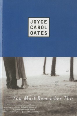 You Must Remember This - paperback Oates, Joyce Carol