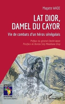 Magatte Wade Lat Dior, damel du Cayor (Taschenbuch) Afriques En Mutations