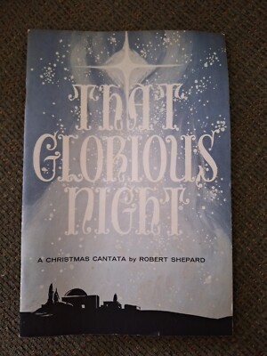 Vintage That Glorious Night Christmas Cantata by Robert Shepard Copyright 1959