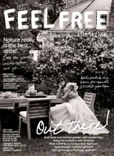 LEANNE FORD'S FEEL FREE MAGAZINE | VOL 3 | NATURE REALLY IS THE BEST ARTIST!