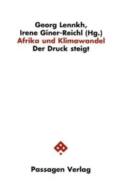 Afrika Und Klimawandel | Der Druck Steigt, Passagen Afrika | Lennkh | Buch-image