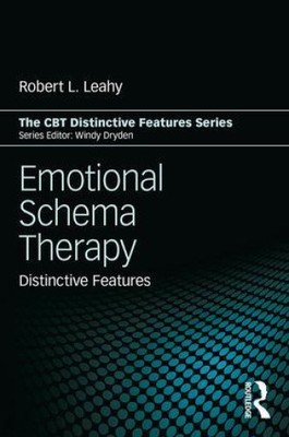 Emotional Schema Therapy: Distinctive Features (CBT Distinctive Features)