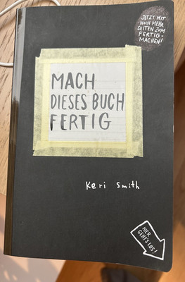 Mach dieses Buch fertig von Keri Smith (2013, Taschenbuch)