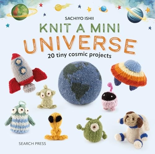 Knit A Mini Universe : 20 Tiny Cosmic Projects Sachiyo Ishii - Image 3