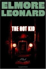 The Hot Kid by Leonard, Elmore